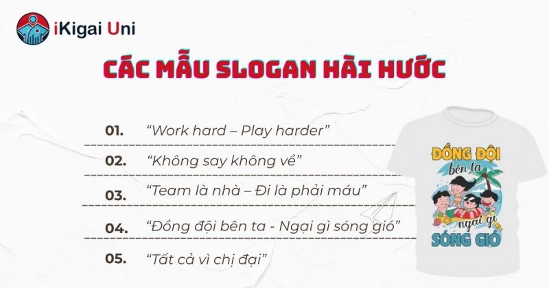 Những mẫu slogan vui nhộn và đầy cảm hứng thường được sử dụng.