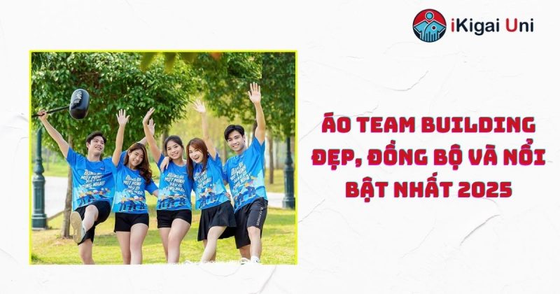 Áo team building là gì và vì sao doanh nghiệp cần