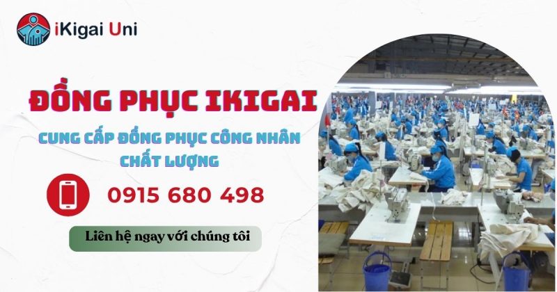 Ikigai cung cấp đồng phục công nhân chất lượng