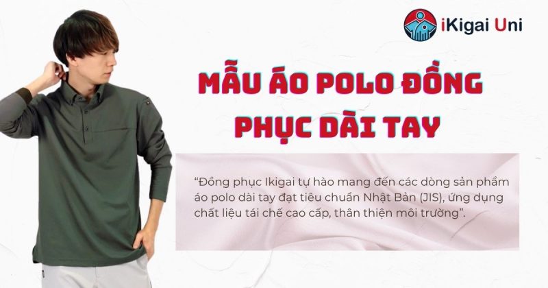 Áo polo đồng phục dài tay và tính năng nổi bật 2025 Xu hướng áo polo đồng phục dài tay năm 2025