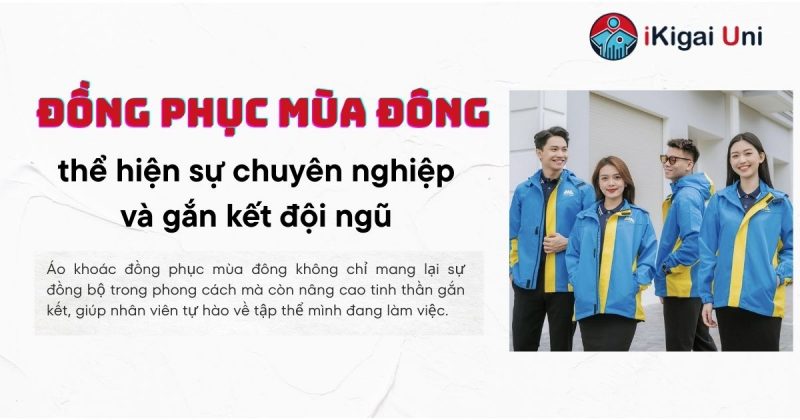 Áo khoác đồng phục mùa đông nâng tầm hình ảnh doanh nghiệp