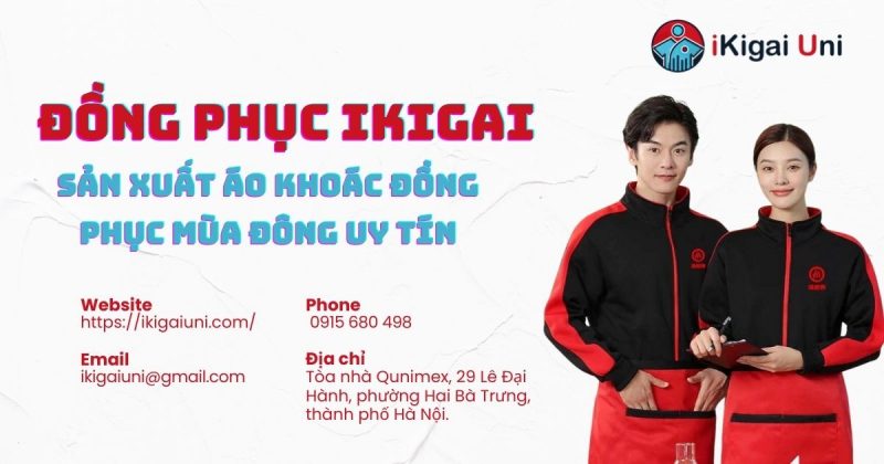IKIGAI – Nhà sản xuất áo khoác đồng phục mùa đông bền đẹp, uy tín